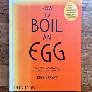 Cookbook - How to Boil an Egg - by Rose Bakery